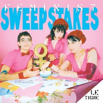 Cover of Feminist Sweepstakes by Le Tigre