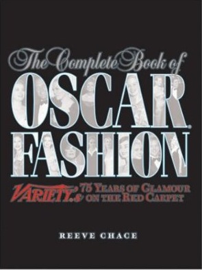 Oscar Fashion by Reeve Chace Oscar Fashion by Reeve Chace